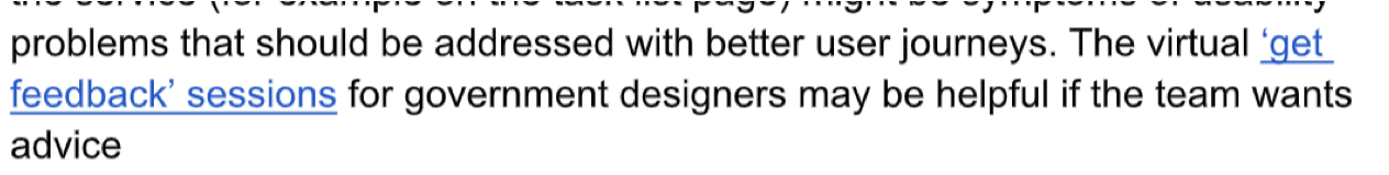 The virtual 'get feedback sessions [link] for government designers may be helpful if the team wants advice